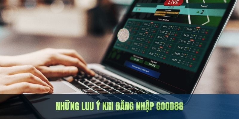 Những lưu ý khi thực hiện đăng nhập tại nền tảng